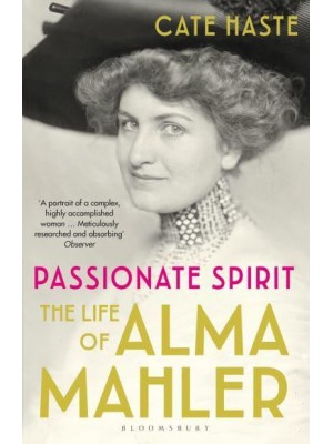 Passionate Spirit The Life of Alma Mahler