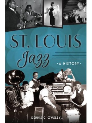 St. Louis Jazz A History