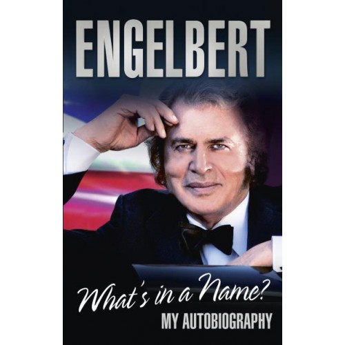 Engelbert What's in a Name? : My Autobiography