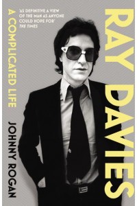 Ray Davies A Complicated Life