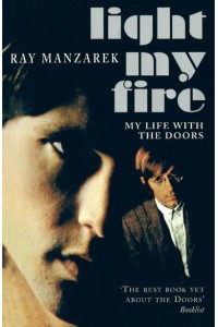 Light My Fire My Life With The Doors