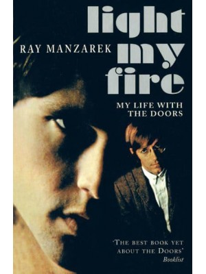 Light My Fire My Life With The Doors
