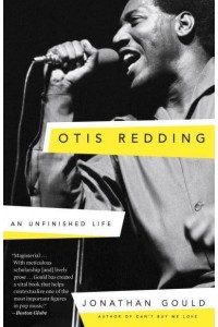 Otis Redding An Unfinished Life