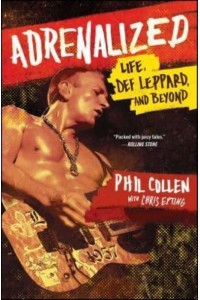 Adrenalized Life, Def Leppard, and Beyond