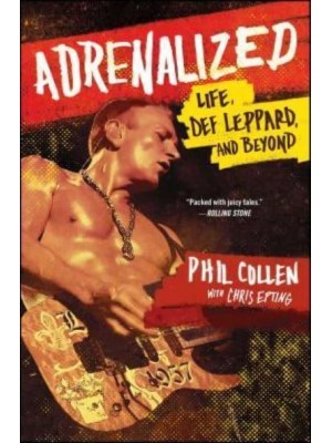 Adrenalized Life, Def Leppard, and Beyond