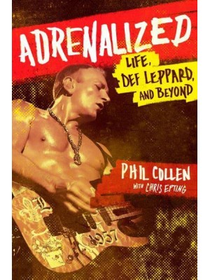 Adrenalized Life, Def Leppard and Beyond