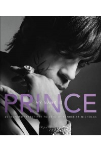 My Name Is Prince 25 Inspired Years, 1991 to 2016