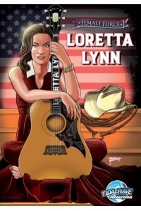 Female Force Loretta Lynn
