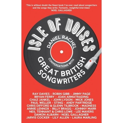 Isle of Noises Conversations With Great British Songwriters