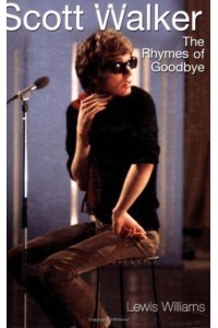 Scott Walker The Rhymes of Goodbye