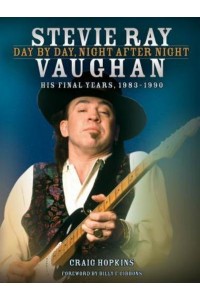 Stevie Ray Vaughan Day by Day, Night After Night