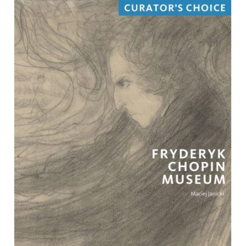 Fryderyk Chopin Museum - Curator's Choice