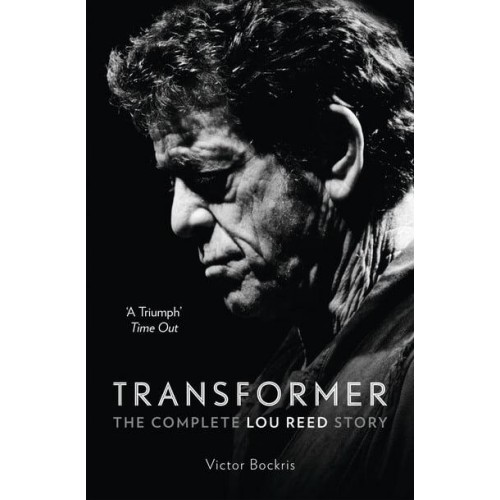 Transformer The Complete Lou Reed Story
