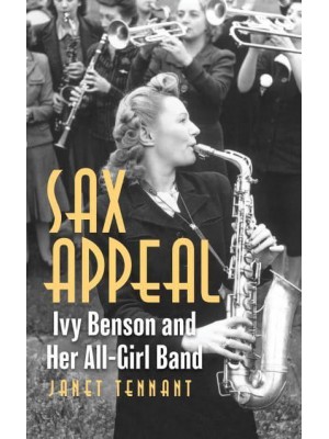 Sax Appeal Ivy Benson and Her All-Girls Band