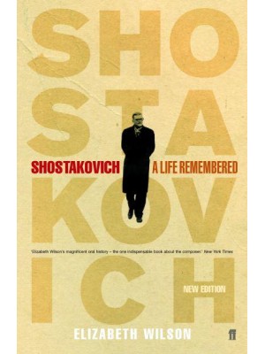 Shostakovich A Life Remembered