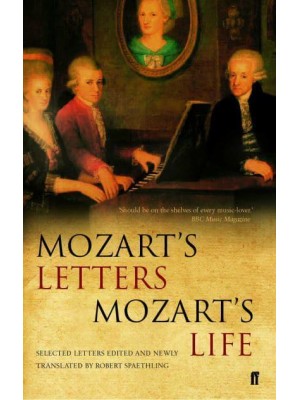 Mozart's Letters, Mozart's Life Selected Letters