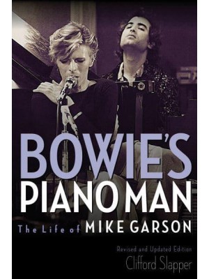 Bowie's Piano Man The Life of Mike Garson