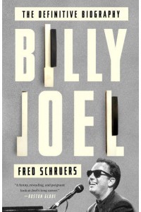 Billy Joel The Definitive Biography