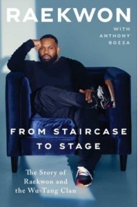 From Staircase to Stage The Story of Raekwon and the Wu-Tang Clan