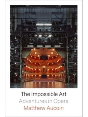 The Impossible Art Adventures in Opera
