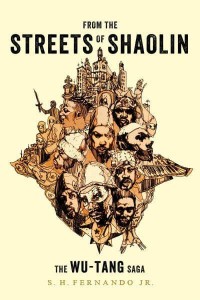 From the Streets of Shaolin The Wu-Tang Saga