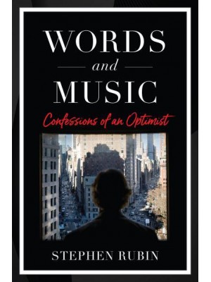 Words and Music The Adventures of an Optimist