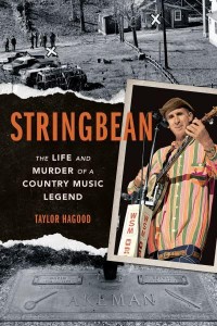 Stringbean The Life and Murder of a Country Legend - Music in American Life