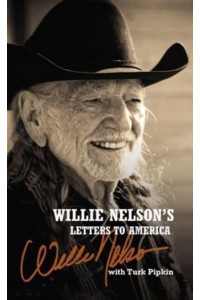 Willie Nelson's Letters to America