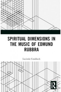 Spiritual Dimensions in the Music of Edmund Rubbra