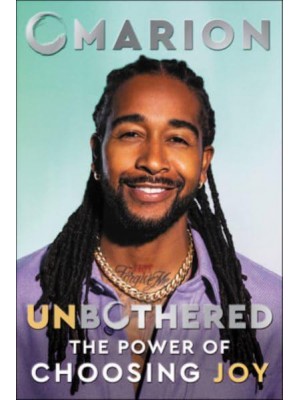 Unbothered The Power of Choosing Joy