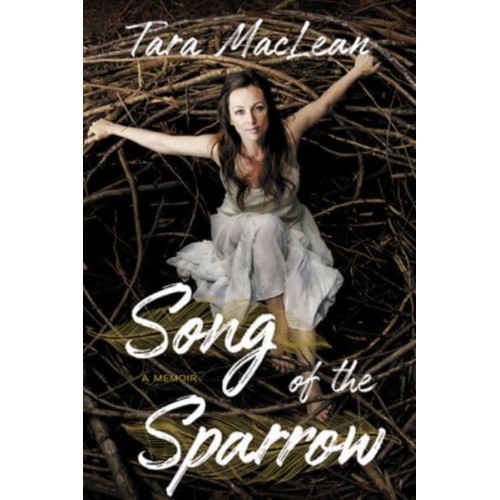 Song of the Sparrow A Memoir