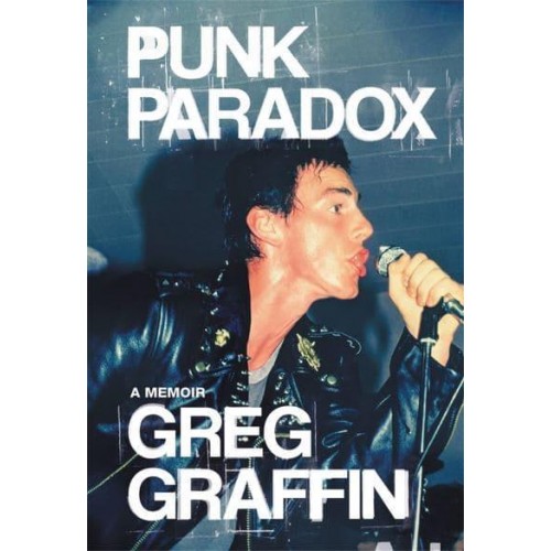 Punk Paradox A Memoir