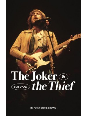 The Joker & The Thief Bob Dylan
