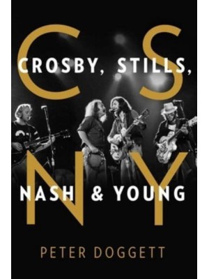 CSNY Crosby, Stills, Nash and Young