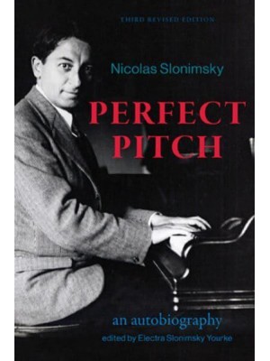 Perfect Pitch, Third Revised Edition An Autobiography - Excelsior Editions