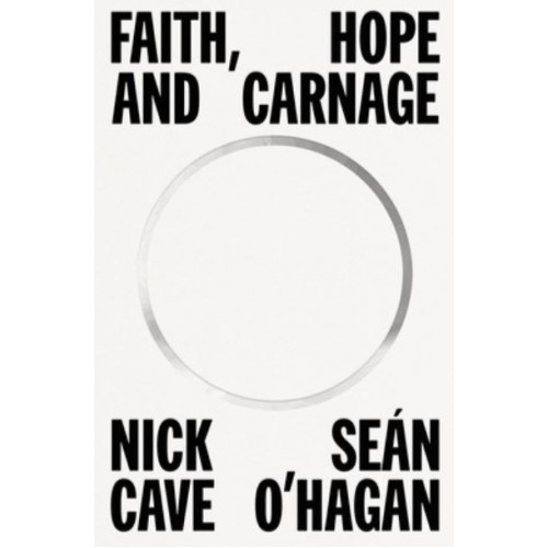 Faith, Hope and Carnage