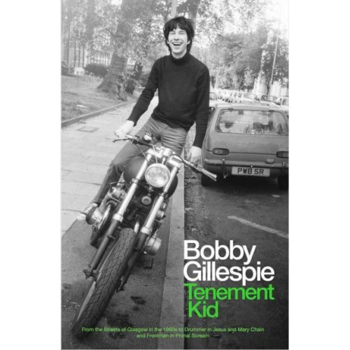Tenement Kid From the Streets of Glasgow in the 1960S to Drummer in Jesus and Mary Chain and Frontman in Primal Scream
