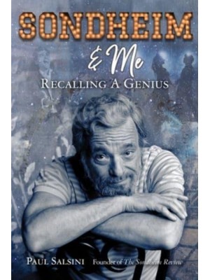 Sondheim & Me Revealing a Musical Genius