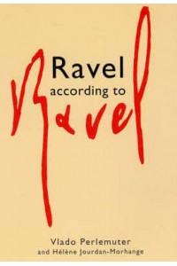 Ravel According to Ravel