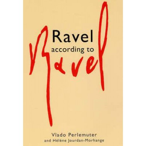 Ravel According to Ravel