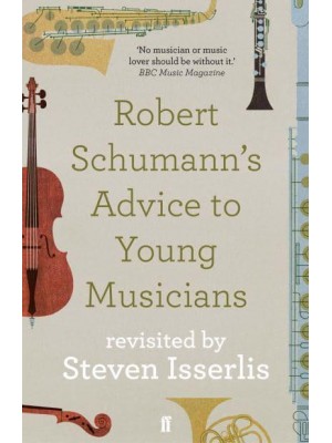 Robert Schumann's Advice to Young Musicians