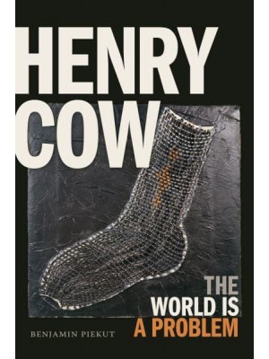 Henry Cow The World Is a Problem