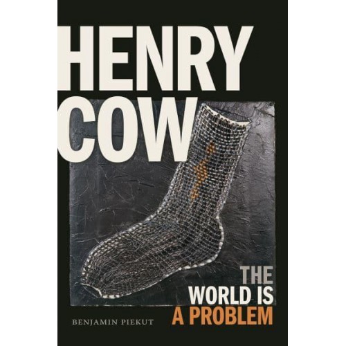 Henry Cow The World Is a Problem