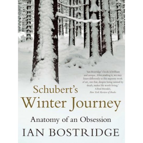Schubert's Winter Journey Anatomy of an Obsession
