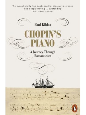 Chopin's Piano A Journey Through Romanticism