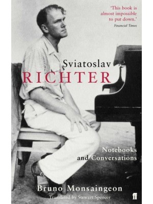 Sviatoslav Richter Notebooks and Conversations