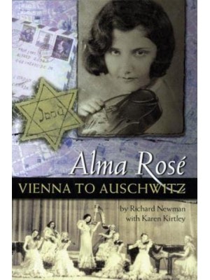 Alma Rosé Vienna to Auschwitz - Amadeus