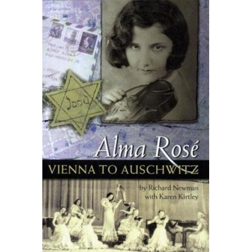 Alma Rosé Vienna to Auschwitz - Amadeus