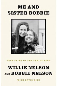 Me and Sister Bobbie True Tales of the Family Band