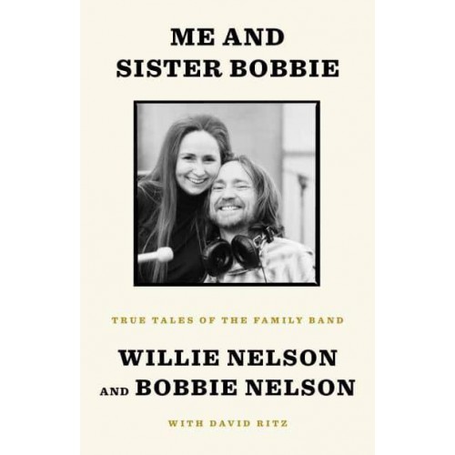 Me and Sister Bobbie True Tales of the Family Band